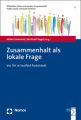 Zusammenhalt als lokale Frage