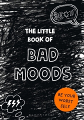 The Little Book of BAD MOODS