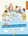 Kommt, wir treffen Jesus!