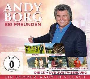 Andy Borg bei Freunden - Ein Sommertraum in Villach - Die CD + DVD zur TV-Sendung