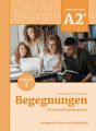 Begegnungen Deutsch als Fremdsprache A2+, Teilband 1: Integriertes Kurs- und Arbeitsbuch