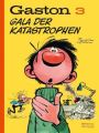 Gaston, Gala der Katastrophen