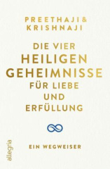 Die Vier Heiligen Geheimnisse für Liebe und Erfüllung