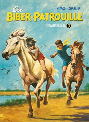 Die Biber-Patrouille, Gesamtausgabe. Bd.3