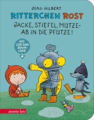 Ritterchen Rost - Jacke, Stiefel, Mütze, ab in die Pfütze! Pappbilderbuch (Ritterchen Rost)