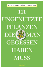 111 ungenutzte Pflanzen, die man gegessen haben muss