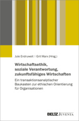 Wirtschaftsethik, soziale Verantwortung, zukunftsfähiges Wirtschaften