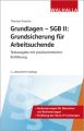 Grundlagen - SGB II: Grundsicherung für Arbeitsuchende