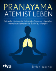 Pranayama - Atmen ist Leben