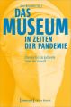 Das Museum in Zeiten der Pandemie