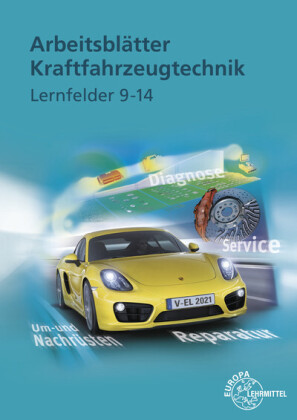 Arbeitsblätter Kraftfahrzeugtechnik Lernfelder 9-14