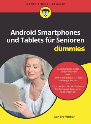 Android Smartphones und Tablets für Senioren für Dummies