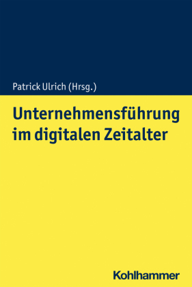 Unternehmensführung im digitalen Zeitalter