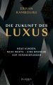 Die Zukunft des Luxus