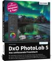 DxO PhotoLab 5 - Das umfassende Praxisbuch