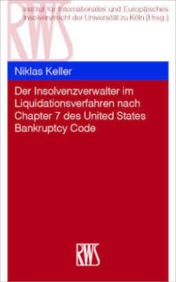 Der Insolvenzverwalter im Liquidationsverfahren nach Chapter 7 des United States Bankruptcy Code