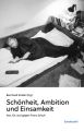 Schönheit, Ambition und Einsamkeit