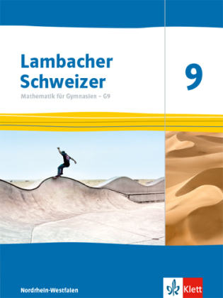 Lambacher Schweizer Mathematik 9 - G9. Ausgabe Nordrhein-Westfalen