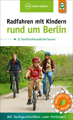 Radfahren mit Kindern rund um Berlin