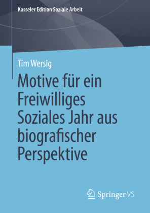 Motive für ein Freiwilliges Soziales Jahr aus biografischer Perspektive