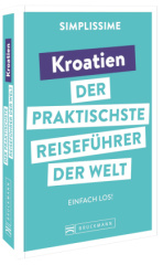 SIMPLISSIME - der praktischste Reiseführer der Welt Kroatien