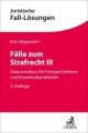 Fälle zum Strafrecht III