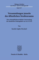 Versammlungen jenseits des öffentlichen Straßenraums.