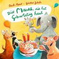 Die Maus, die hat Geburtstag heut