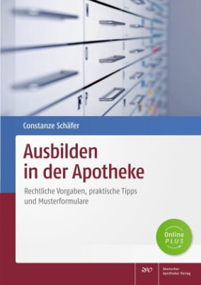 Ausbilden in der Apotheke, m. 1 Buch, m. 1 Beilage