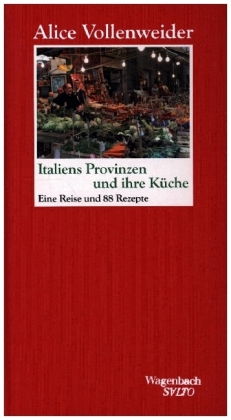 Italiens Provinzen und ihre Küche