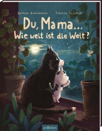 Du, Mama ... Wie weit ist die Welt?