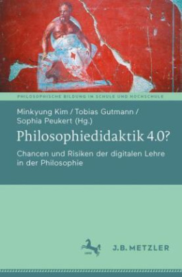 Philosophiedidaktik 4.0?