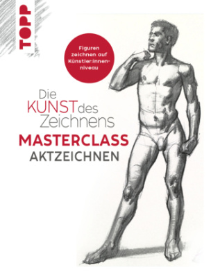 Die Kunst des Zeichnens Masterclass - Aktzeichnen