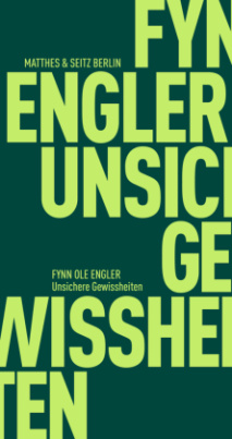 Unsichere Gewissheiten