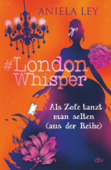 #London Whisper - Als Zofe tanzt man selten (aus der Reihe)