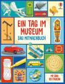 Ein Tag im Museum - Das Mitmachbuch