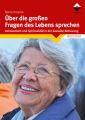 Über die großen Fragen des Lebens sprechen