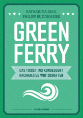 Green Ferry - Das Ticket ins konsequent nachhaltige Wirtschaften