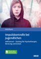 Impulskontrolle bei Jugendlichen, m. 1 Buch, m. 1 E-Book