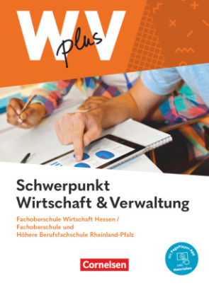 Wirtschaft für Fachoberschulen und Höhere Berufsfachschulen - W plus V - FOS Hessen / FOS und HBFS Rheinland-Pfalz Neubearbeitung - Pflichtbereich 11/12