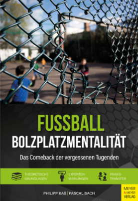 Fußball - Bolzplatzmentalität