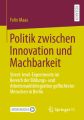 Politik zwischen Innovation und Machbarkeit