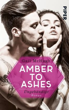 Amber to Ashes - Ungebändigt