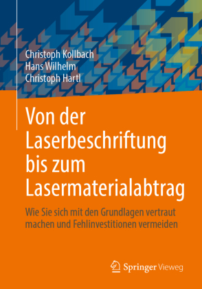 Von der Laserbeschriftung bis zum Lasermaterialabtrag