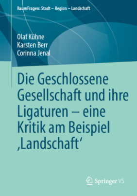 Die Geschlossene Gesellschaft und ihre Ligaturen - eine Kritik am Beispiel 'Landschaft'