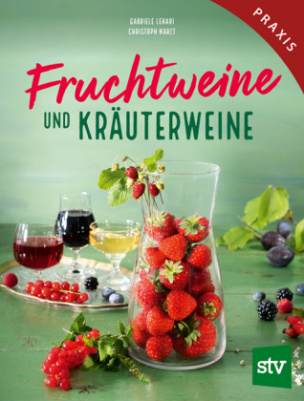 Fruchtweine und Kräuterweine