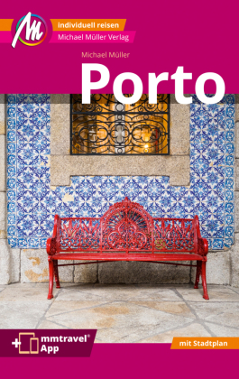 Porto MM-City Reiseführer Michael Müller Verlag, m. 1 Karte