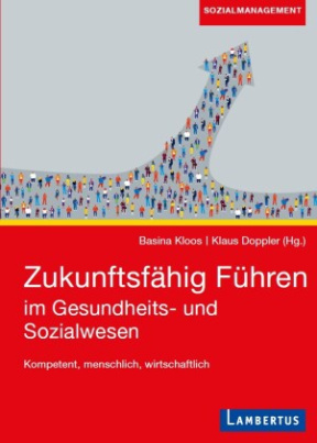 Zukunftsfähig führen im Gesundheits- und Sozialwesen