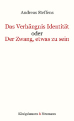 Das Verhältnis Identität oder Der Zwang, etwas zu sein