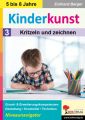 Kinderkunst / Band 3: Kritzeln & zeichnen